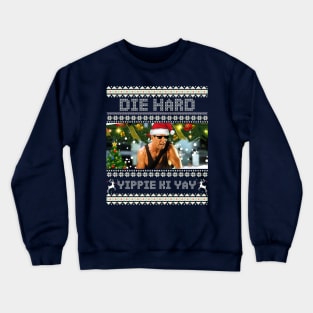 Die Hard Christmas Yippie Ki Yay Crewneck Sweatshirt